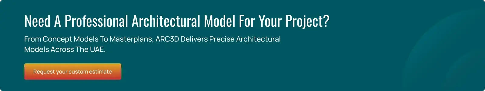 Get architectural model making services in UAE by ARC3D